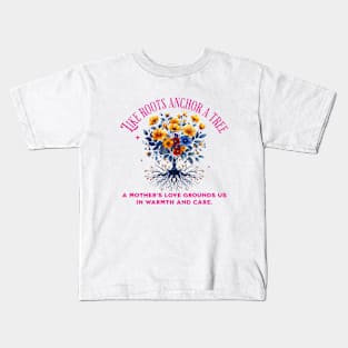 Inspirational Mothers Day Gift | Mothers Love Quote Kids T-Shirt